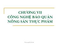 Bài giảng công nghệ sau thu hoạch chương 7