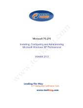 Microsoft 70 - 270: Installing, Configuring and administering Microsoft windows XP professional: Version 21.0