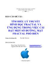 Đề tài Tìm hiểu lý thuyết hình học Fractal và ứng dụng trong việc cài đặt một số đường, mặt Fractal phổ biến