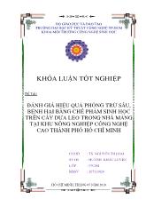 Khóa luận Đánh giá hiệu quả phòng trừ sâu, bệnh hại bằng chế phẩm sinh học trên cây dưa leo trong nhà màng tại khu nông nghiệp công nghệ cao thành phố Hồ Chí Minh