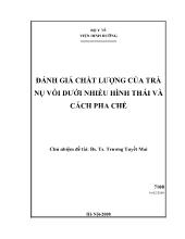 Đề tài Đánh giá chất lượng của trà Nụ Vối dưới nhiều hình thái và cách pha chế