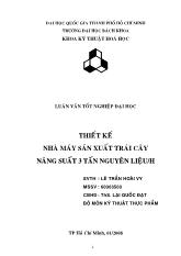 Luận văn Thiết kế nhà máy sản xuất trái cây năng suấ  3 tấn nguyên liệu/h