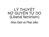 Đề tài Lý thuyết nữ quyền tự do (Liberal feminism)
