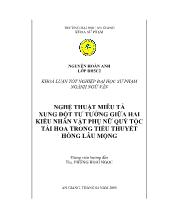 Khóa luận Nghệ thuật miêu tả xung đột tư tưởng giữa hai kiểu nhân vật phụ nữ quý tộc tài hoa trong tiểu thuyết Hồng lâu mộng