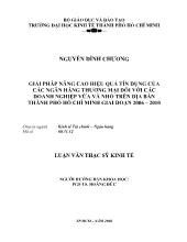 Luận văn Giải pháp nâng cao hiệu quả tín dụng của Ngân hàng Thương mại đối với các doanh nghiệp vừa và nhỏ trên địa bàn thành phố Hồ Chí Minh giai đoạn 2006 – 2010