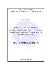 Luận văn Nâng cao năng lực cạnh tranh sản phẩm chè xuất khẩu của công ty cổ phần chè Quân Chu, Thái Nguyên trước thềm hội nhập kinh tế quốc tế