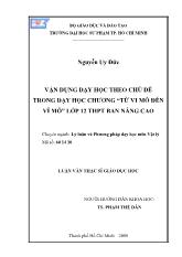 Luận văn Vận dụng dạy học theo chủ đề trong dạy học chương Từ vi mô đến vĩ mô lớp 12 THPT ban nâng cao