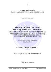 Luận văn Xây dựng mô hình làng nghề, khu du lịch sinh thái gắn liền với phát triển nông thôn bền vững tại các xã vùng đệm vườn quốc gia Tam Đảo thuộc huyện Đại Từ tỉnh Thái Nguyên