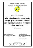 Luận văn Một số giải pháp nhằm hoàn thiện quy trình hoàn thuế giá trị gia tăng tại cục thuế tỉnh An Giang
