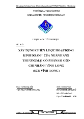 Luận văn Xây dựng chiến lược hoạt động kinh doanh của ngân hàng thương mại cổ phần sài gòn chi nhánh Vĩnh Long (SCB Vĩnh Long)