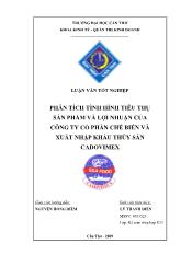 Phân tích tình hình tiêu thụ sản phẩm và lợi nhuận của công ty cổ phần chế biến và xuất nhập khẩu thủy sản cadovimex