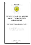 Khóa luận Xây dựng chiến lược kinh doanh cho công ty qvd đồng tháp giai đoạn 2006 - 2010